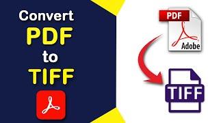 How to convert PDF Documents to TIFF Format using Adobe Acrobat Pro DC