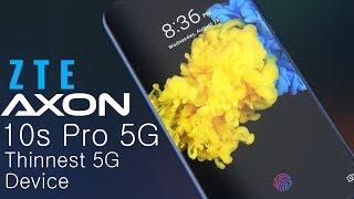 ZTE Announced Axon 10s Pro 5G! The Thinnest 5G Device!