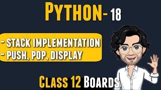 STACK IMPLEMENTATION | Push, Pop, Display | Class 12 Python | Computer Science for Board