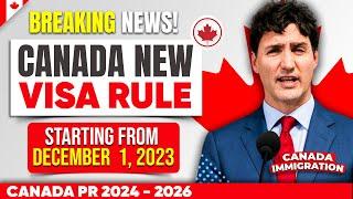 BREAKING NEWS! Canada  New Visa Rule From December 1, 2023 | Canada Immigration