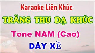 Karaoke Liên Khúc TRĂNG THU DẠ KHÚC (Dây XỀ - Tone NAM Cao) Karaoke Huyền Vũ