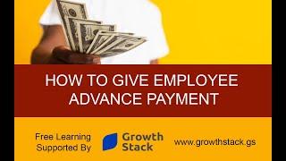 LESSON GS016 How To Give Employee Advance Payment