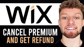 How To Cancel Wix Premium Plan and Get a Full Refund