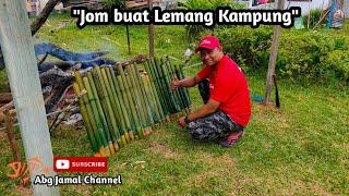 Jom Buat Lemang Kampung