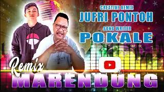 REMIX MARENDUNG - Cipt. POKALE - Creative Remix JUFRI PONTOH || OFFICIAL MUSIC VIDEO