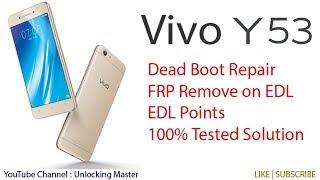 World's First Vivo 1606 Y53 Dead Boot Repair | Vivo Y53 EDL Points | Vivo 1606 Flashing Done 100%