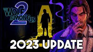 The Wolf Among Us:Season 2: 2023 NEWS UPDATE (TWAU 2)