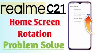 Realme C21 Home Screen Rotation Problem Solve