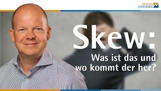 Skew: Was ist das und wo kommt der her?