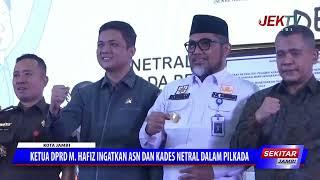 KETUA DPRD M  HAFIZ INGATKAN ASN DAN KADES NETRAL DALAM PILKADA