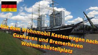 Mit dem Wohnmobil Kastenwagen nach Cuxhaven und Bremerhaven Wohnmobilstellplatz Kastenwagenreisen