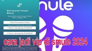 cara menjadi vip di smule android terbaru 2024 anti lepas