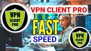 How to setup VPN Client Pro with VPN servers for fast and secure online browsing