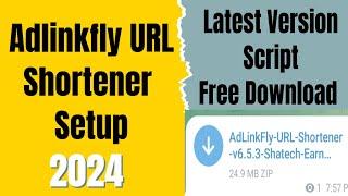 How To Setup Adlinkfly URL Shortener Script in 2024 and Free Download Latest Version