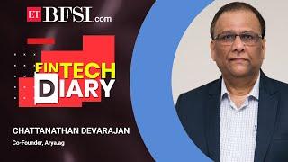 FinTech DIary with Chattanathan Devarajan, Co-Founder, Arya.ag