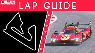 Bahrain Lap Guide - Le Mans Ultimate (Hypercar)