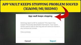 How To Solve App Vault Keeps Stopping(Xiaomi/Mi/Redmi) Problem || Rsha26 Solutions
