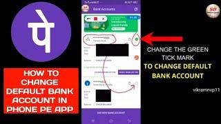 how to change default bank account in phone pe | default bank account 2020