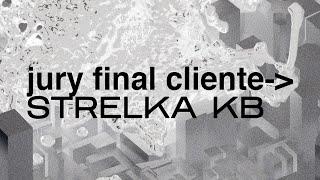 Jury final session pt 1 - Strelka KB // 25-05-2021