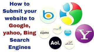 Search Engine Submission | How to Submit your website to Google, Bing Search Engines