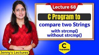C_68 C program to Compare two Strings | with strcmp() and without strcmp() function