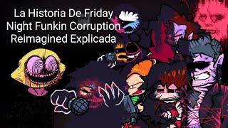 La Historia De Friday Night Funkin Corruption Reimagined Explicada