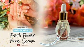 Fresh Flower Face Serum Recipe