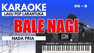 Karaoke - Bale Nagi ( Nada Pria )