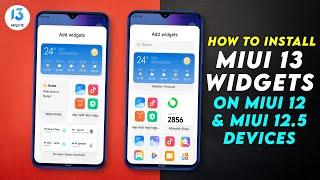 How to Enable MIUI 13 Widgets on Any MIUI 12/MIUI 12.5 Devices (NO ROOT)