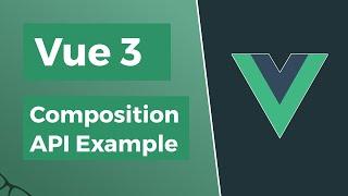 Vue 3 Composition API Example