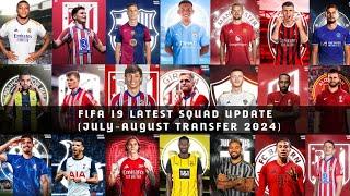 FIFA 19 SQUAD UPDATE (LATEST SUMMER TRANSFER 2024)