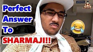 Best Reply to Sharmaji | Mr DisDanii