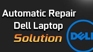 FIX Windows 10 Automatic Repair Blue Screen On Dell Laptop - [2024]