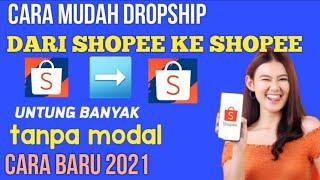 CARA DROPSHIP DARI SHOPEE KE SHOPEE 2021, TANPA MODAL UNTUNG BESAR