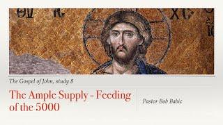 The Ample Supply - Feeding of the 5000