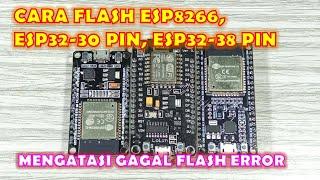 CARA FLASH ARDUINO IDE ESP8266 ESP32 PIN30 DAN 38 | MENGATASI ERROR FLASH ESP32