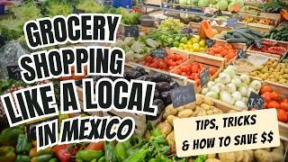 How To Grocery Shop Like A Local In Mexico: Tips And Money-saving Hacks