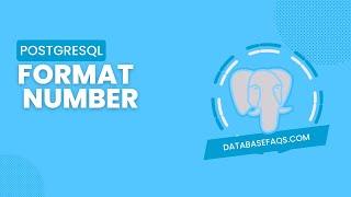 PostgreSQL-How to Format Number in PostgreSQL | Format Number in PostgreSQL | Beginner Tutorials