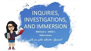 Inquiries. Investigations, and Immersions  Module 1 video lesson