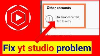 an error occurred youtube | Yt studio problem solve tap to retry | yt studio error fix