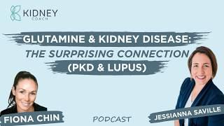 Glutamine & Kidney Disease: The Surprising Connection (PKD & Lupus) | ft. Jessianna Saville