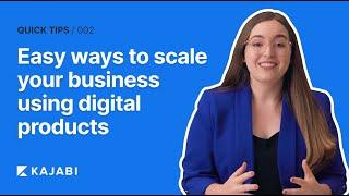 3 Easy Ways to Scale Your Business with Digital Products