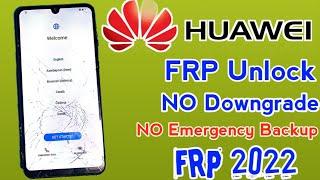 ALL HUAWEI FRP BYPASS 2022||FRP Unlock/Bypass Google Account|| No PC  Downgrade No Emergency Backup