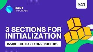 Sections for initialization in constructor | Dart Tutorials #41
