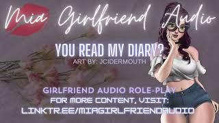 You Read My Diary? - Girlfriend RP Audio[F4M/F/A][Roommates to More][Confession][Wholesome][Kisses]