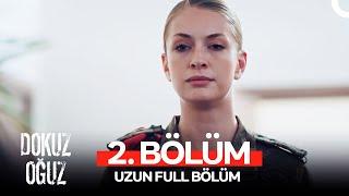 Dokuz Oğuz 2.Bölüm - Karanlığın Yükselişi (Uzun Full)