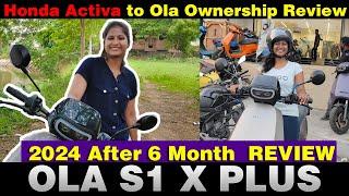 Honda Activa to Ola S1X Plus Ownership 6 Month Review 2024