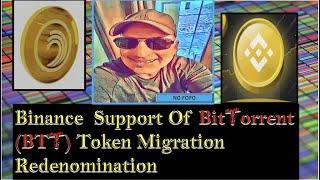 BitTorrent coin (BTT) Redenomination Binance Support Of Migration!