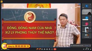 Phương Đông và Đông Nam của Nhà: Xử lý Phong Thủy thế nào? - Thầy Phong Thủy Đại Nam