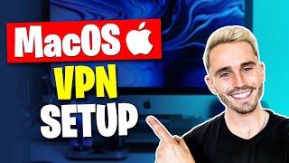 Setting Up a VPN on MacOS: A Step-by-Step Guide (2024)